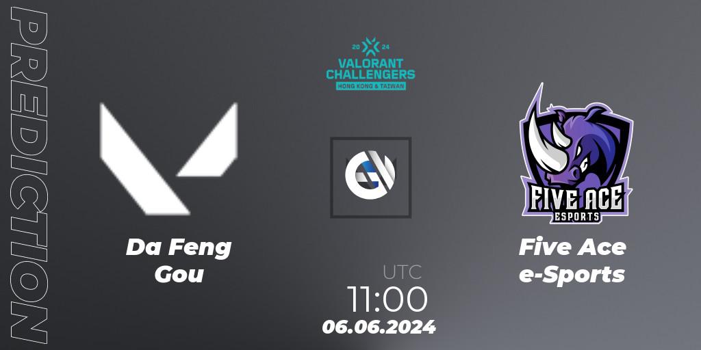 Prognoza Da Feng Gou - Five Ace e-Sports. 06.06.2024 at 11:00, VALORANT, VALORANT Challengers Hong Kong and Taiwan 2024: Split 2