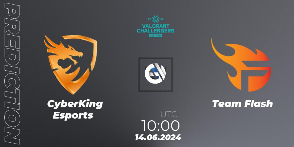 Prognoza CyberKing Esports - Team Flash. 14.06.2024 at 10:00, VALORANT, VALORANT Challengers 2024: Vietnam Split 2
