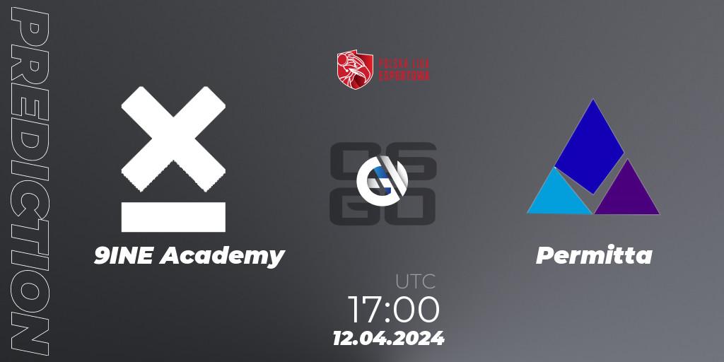 Prognoza 9INE Academy - Permitta. 12.04.24, CS2 (CS:GO), Polska Liga Esportowa 2024: Split #1