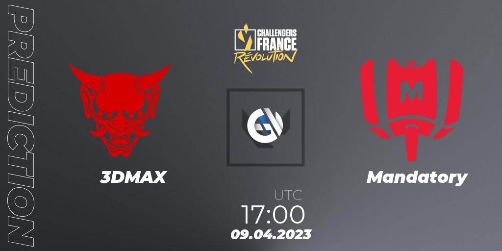 Prognoza 3DMAX - Mandatory. 09.04.2023 at 17:00, VALORANT, VALORANT Challengers France: Revolution Split 2 - Regular Season