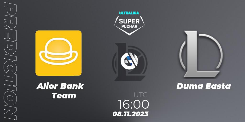 Prognoza Alior Bank Team - Duma Easta. 08.11.2023 at 16:00, LoL, Ultraliga Super Puchar 2023