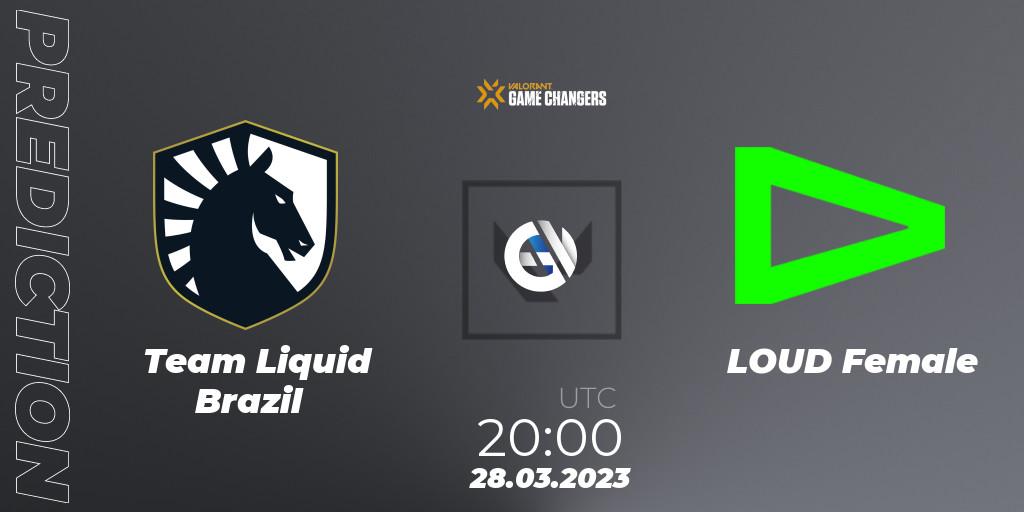 Prognoza Team Liquid Brazil - LOUD Female. 28.03.23, VALORANT, VCT 2023: Game Changers Brazil Series 1