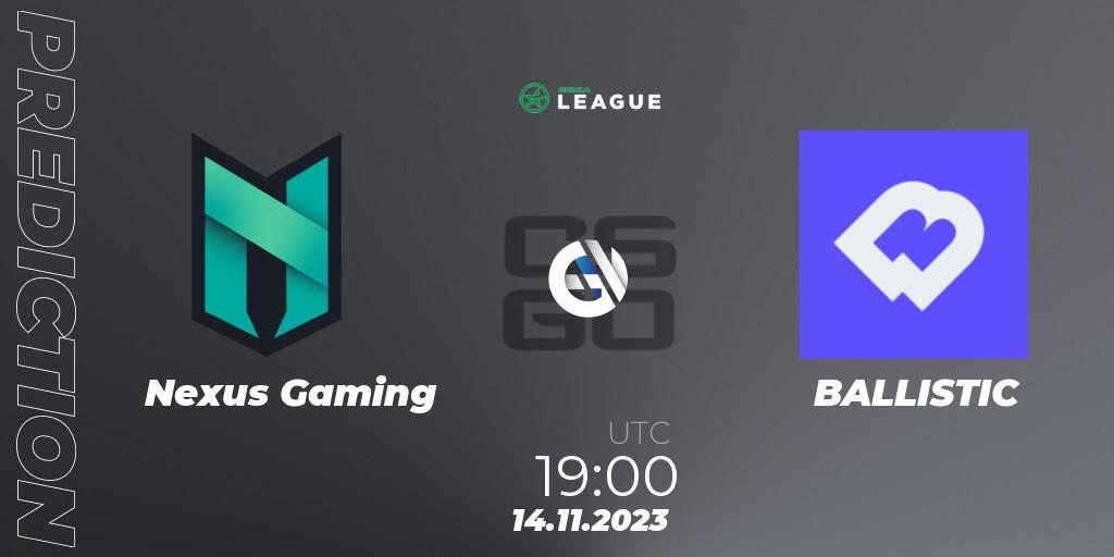 Prognoza Nexus Gaming - BALLISTIC. 14.11.2023 at 19:00, Counter-Strike (CS2), ESEA Season 47: Advanced Division - Europe