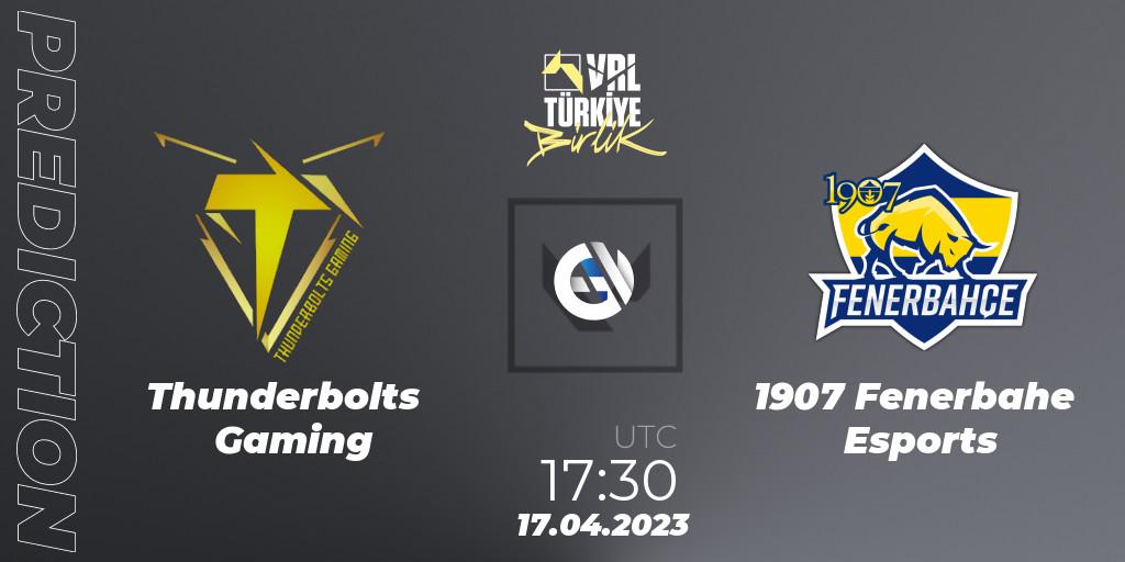 Prognoza Thunderbolts Gaming - 1907 Fenerbahçe Esports. 17.04.23, VALORANT, VALORANT Challengers 2023: Turkey Split 2 - Regular Season