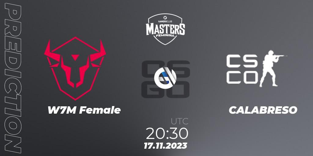 Prognoza W7M Female - CALABRESO. 17.11.2023 at 22:00, Counter-Strike (CS2), Gamers Club Masters Feminina VIII