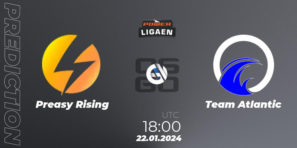 Prognoza Preasy Rising - Team Atlantic. 22.01.2024 at 18:00, Counter-Strike (CS2), Dust2.dk Ligaen Season 25