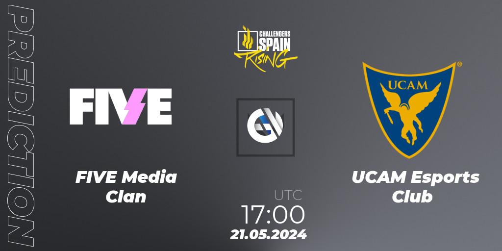 Prognoza FIVE Media Clan - UCAM Esports Club. 21.05.2024 at 17:00, VALORANT, VALORANT Challengers 2024 Spain: Rising Split 2
