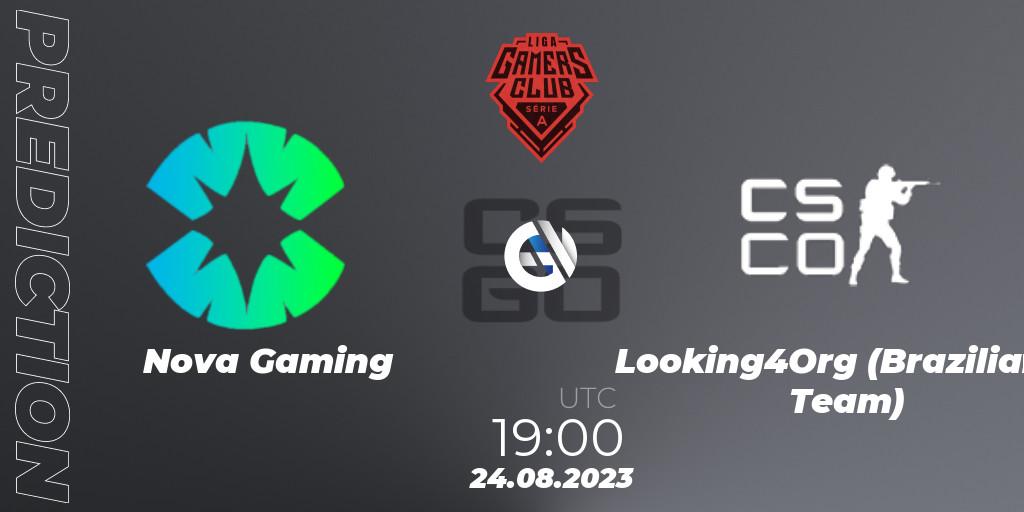 Prognoza Nova Gaming - Looking4Org (Brazilian Team). 24.08.2023 at 19:00, Counter-Strike (CS2), Gamers Club Liga Série A: August 2023