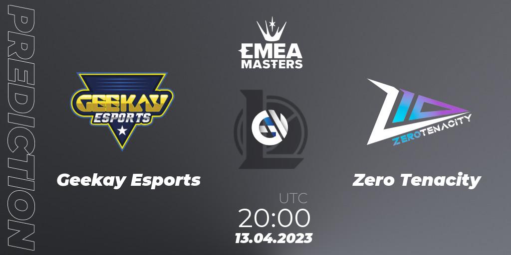 Prognoza Geekay Esports - Zero Tenacity. 13.04.2023 at 20:00, LoL, EMEA Masters Spring 2023 - Group Stage