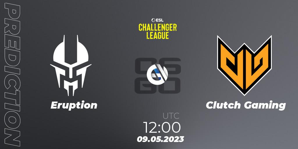 Prognoza Eruption - Clutch Gaming. 09.05.23, CS2 (CS:GO), ESL Challenger League Season 45: Asia-Pacific