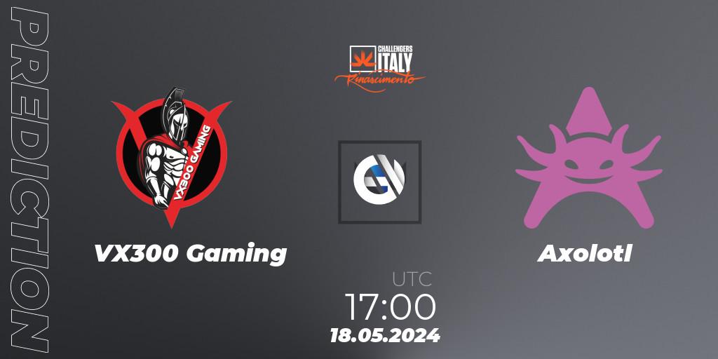 Prognoza VX300 Gaming - Axolotl. 18.05.2024 at 17:00, VALORANT, VALORANT Challengers 2024 Italy: Rinascimento Split 2