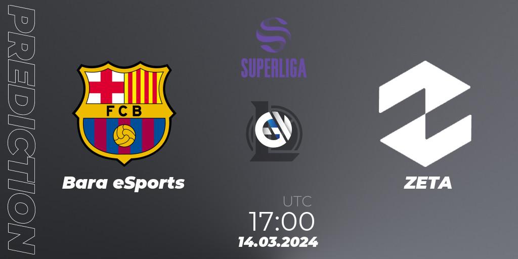 Prognoza Barça eSports - ZETA. 14.03.24, LoL, Superliga Spring 2024 - Group Stage