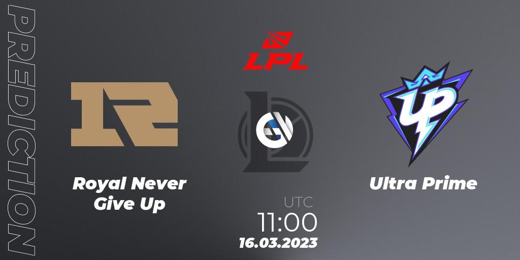 Prognoza Royal Never Give Up - Ultra Prime. 16.03.2023 at 11:20, LoL, LPL Spring 2023 - Group Stage