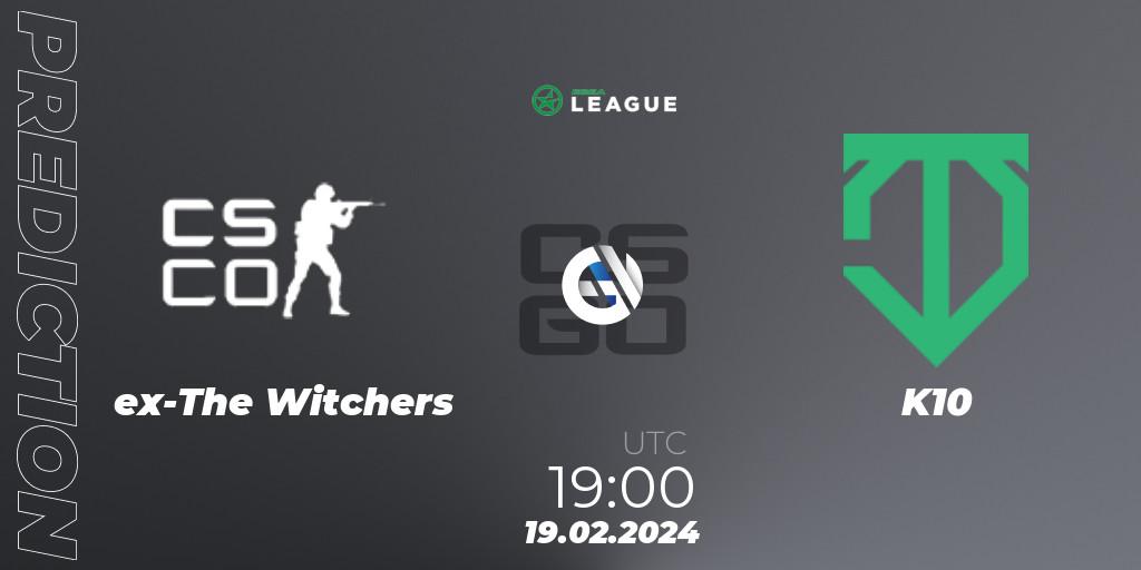Prognoza ex-The Witchers - K10. 19.02.2024 at 19:00, Counter-Strike (CS2), ESEA Season 48: Advanced Division - Europe