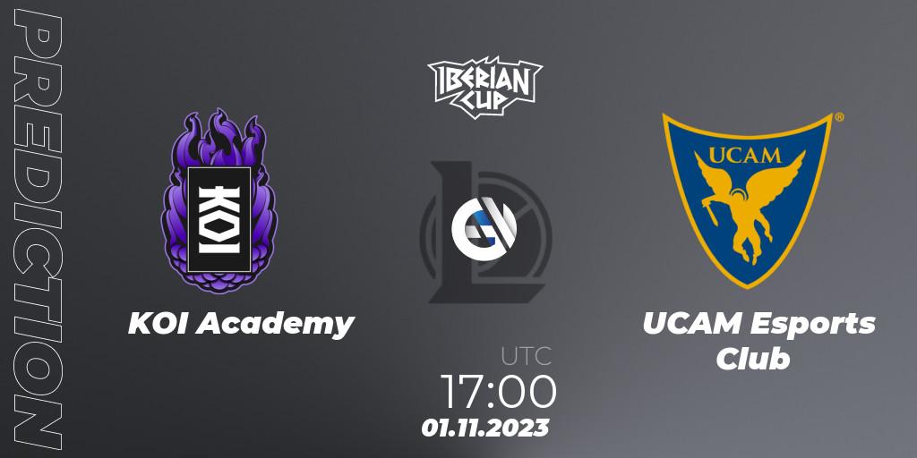 Prognoza KOI Academy - UCAM Esports Club. 01.11.2023 at 17:00, LoL, Iberian Cup 2023
