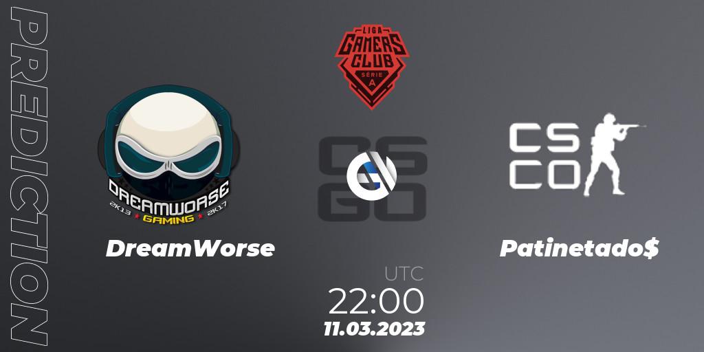 Prognoza DreamWorse - Patinetado$. 11.03.2023 at 22:00, Counter-Strike (CS2), Gamers Club Liga Série A: February 2023