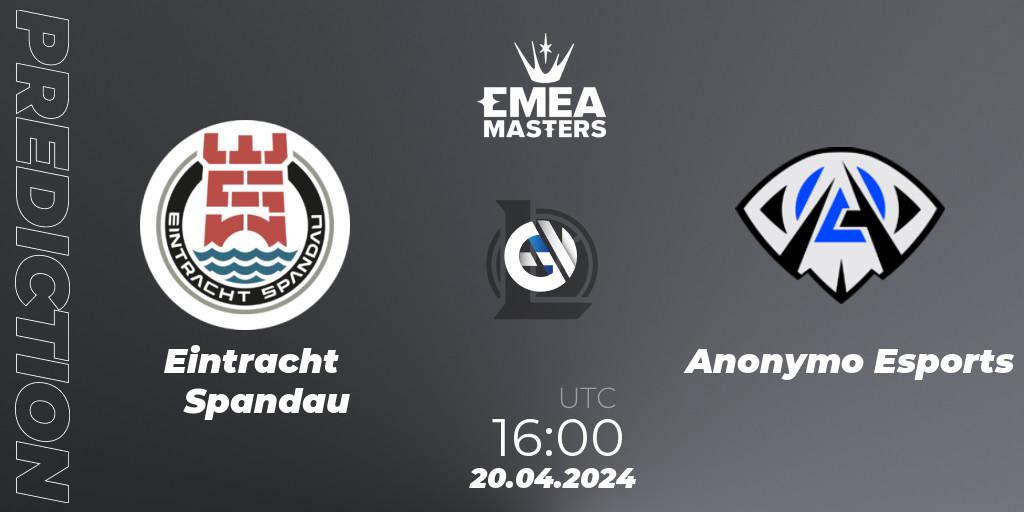 Prognoza Eintracht Spandau - Anonymo Esports. 20.04.24, LoL, EMEA Masters Spring 2024 - Group Stage