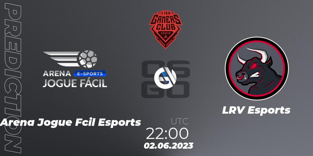 Prognoza Arena Jogue Fácil Esports - LRV Esports. 02.06.2023 at 22:00, Counter-Strike (CS2), Gamers Club Liga Série A: May 2023