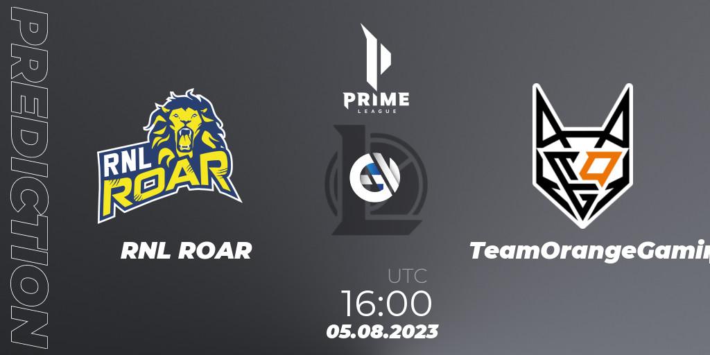 Prognoza RNL ROAR - TeamOrangeGaming. 05.08.2023 at 16:00, LoL, Prime League 2nd Division Summer 2023