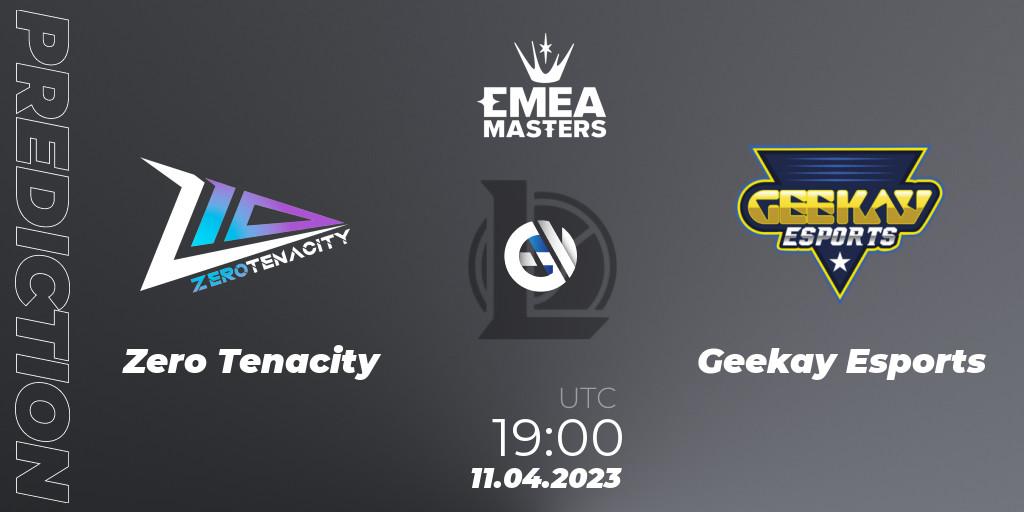 Prognoza Zero Tenacity - Geekay Esports. 11.04.2023 at 19:00, LoL, EMEA Masters Spring 2023 - Group Stage