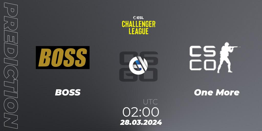 Prognoza BOSS - One More. 28.03.2024 at 02:00, Counter-Strike (CS2), ESL Challenger League Season 47: North America