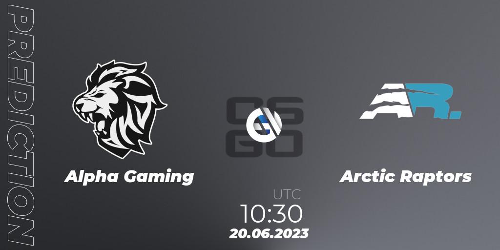 Prognoza Alpha Gaming - Arctic Raptors. 20.06.23, CS2 (CS:GO), European Pro League Season 9: Division 2