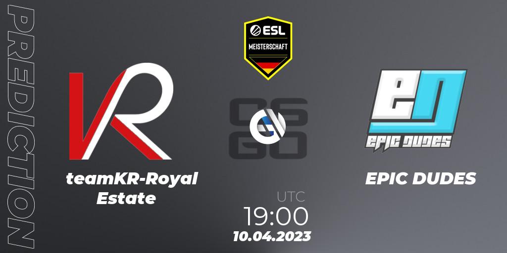 Prognoza teamKR-Royal Estate - EPIC DUDES. 10.04.2023 at 19:00, Counter-Strike (CS2), ESL Meisterschaft: Spring 2023