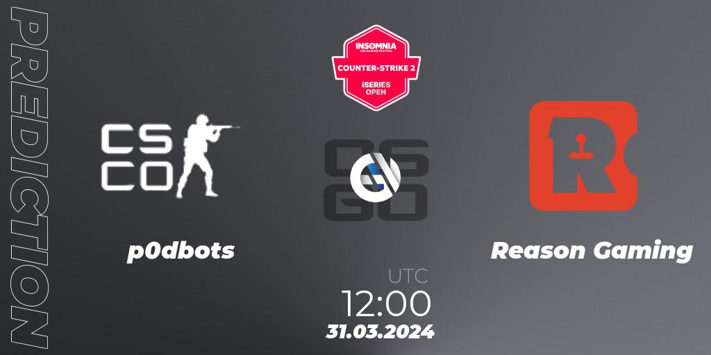 Prognoza p0dbots - Reason Gaming. 31.03.2024 at 12:00, Counter-Strike (CS2), Insomnia 72