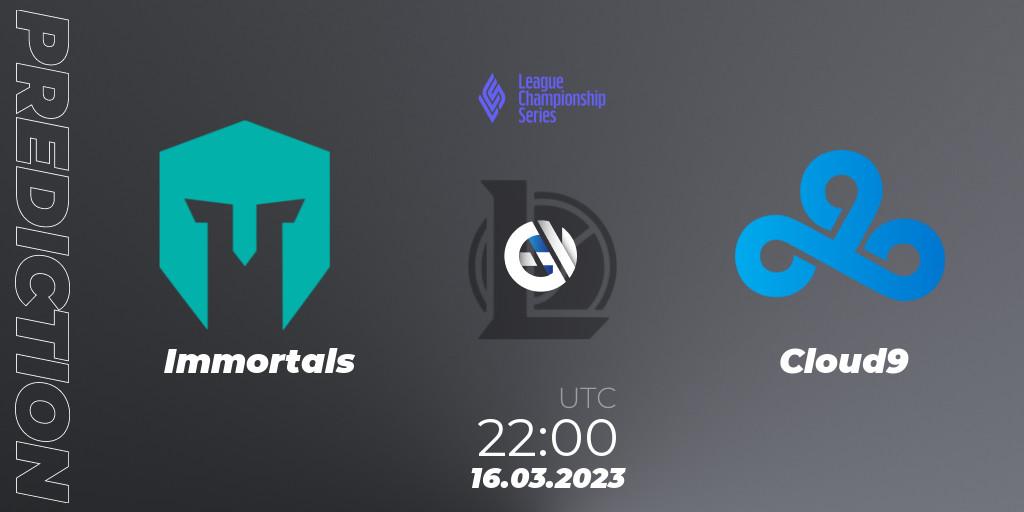 Prognoza Immortals - Cloud9. 17.03.2023 at 00:00, LoL, LCS Spring 2023 - Group Stage