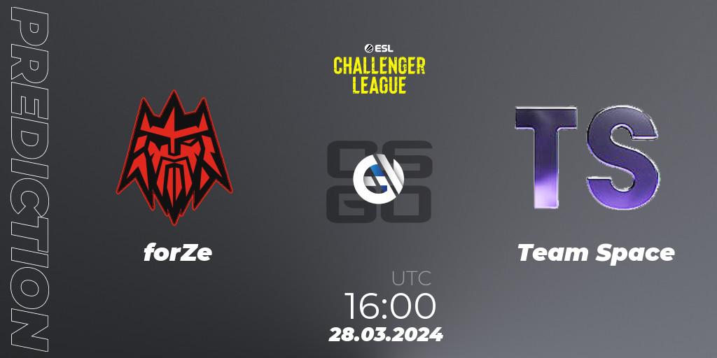 Prognoza forZe - Team Space. 28.03.24, CS2 (CS:GO), ESL Challenger League Season 47: Europe