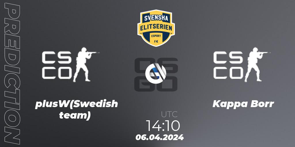 Prognoza plusW(Swedish team) - Kappa Borr. 06.04.2024 at 16:10, Counter-Strike (CS2), Svenska Elitserien Spring 2024