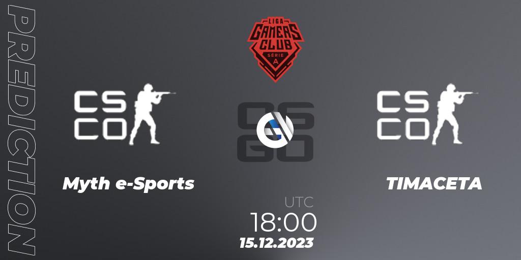 Prognoza Myth e-Sports - TIMACETA. 15.12.2023 at 18:00, Counter-Strike (CS2), Gamers Club Liga Série A: December 2023