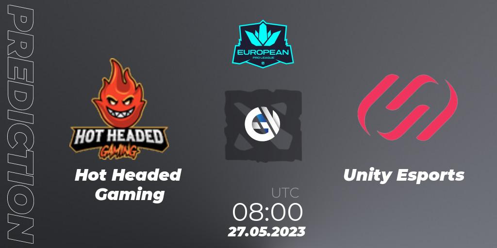 Prognoza Hot Headed Gaming - Unity Esports. 27.05.23, Dota 2, European Pro League Season 9