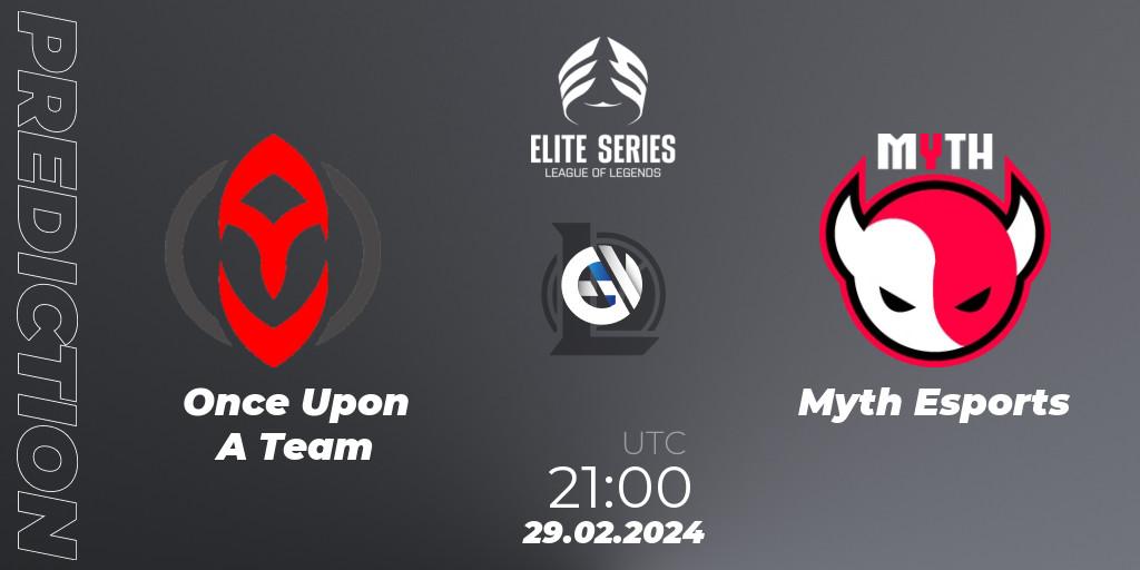 Prognoza Once Upon A Team - Myth Esports. 29.02.2024 at 21:00, LoL, Elite Series Spring 2024
