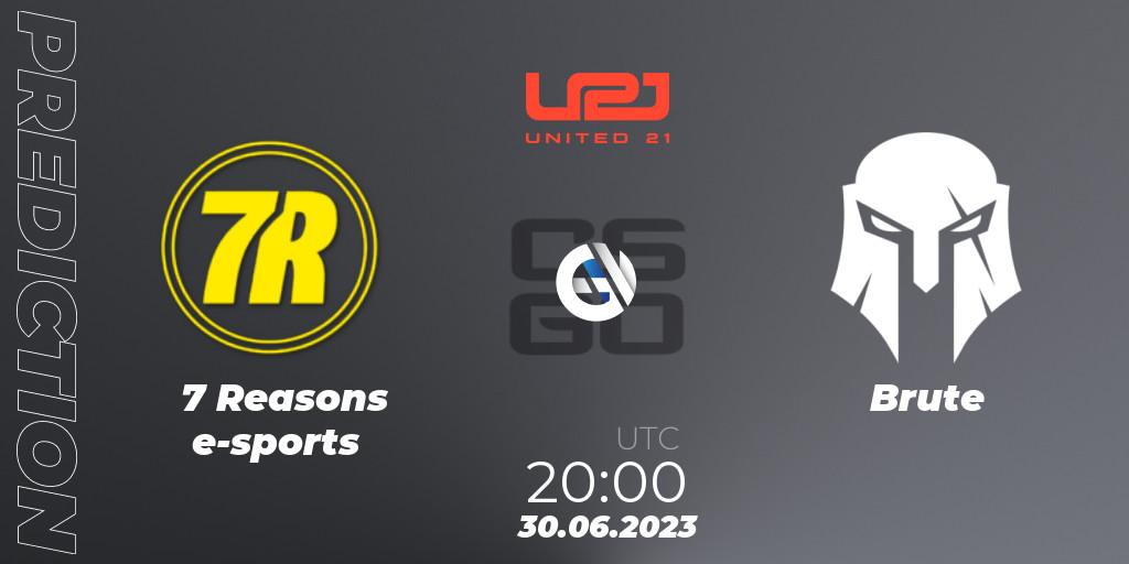 Prognoza 7 Reasons e-sports - Brute. 30.06.23, CS2 (CS:GO), United21 Season 3