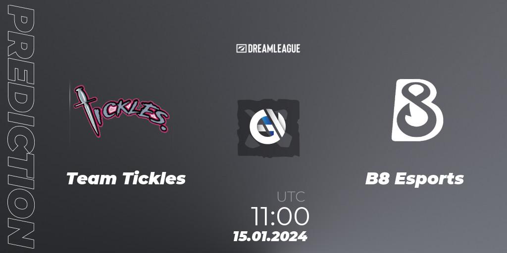 Prognoza Team Tickles - B8 Esports. 15.01.2024 at 11:00, Dota 2, DreamLeague Season 22: Western Europe Closed Qualifier