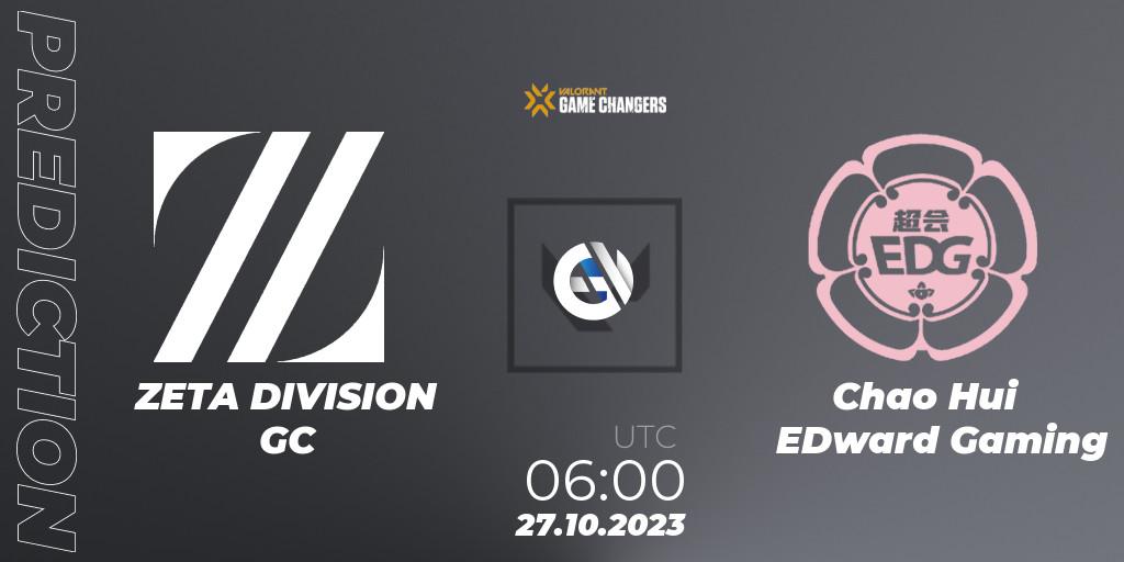 Prognoza ZETA DIVISION GC - Chao Hui EDward Gaming. 27.10.2023 at 06:00, VALORANT, VCT 2023: Game Changers East Asia