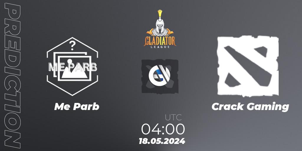 Prognoza Me Parb - Crack Gaming. 18.05.2024 at 04:00, Dota 2, Gladiator League