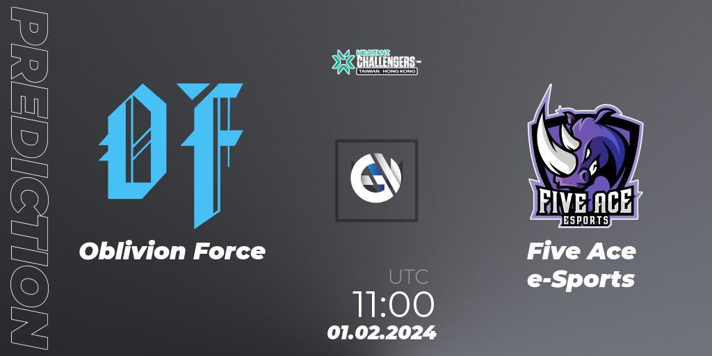 Prognoza Oblivion Force - Five Ace e-Sports. 01.02.24, VALORANT, VALORANT Challengers Hong Kong and Taiwan 2024: Split 1