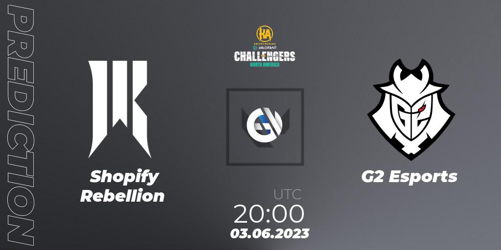 Prognoza Shopify Rebellion - G2 Esports. 03.06.23, VALORANT, VALORANT Challengers 2023: North America Challenger Playoffs