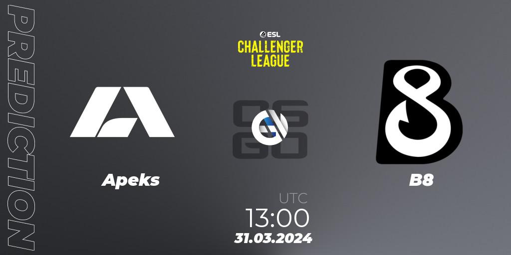 Prognoza Apeks - B8. 31.03.24, CS2 (CS:GO), ESL Challenger League Season 47: Europe