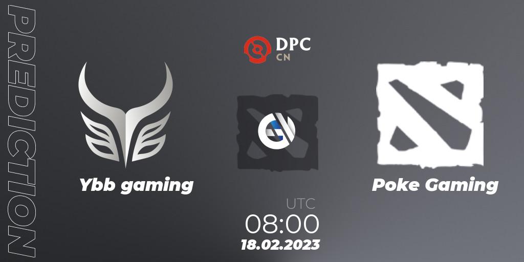 Prognoza Ybb gaming - Poke Gaming. 18.02.23, Dota 2, DPC 2022/2023 Winter Tour 1: CN Division II (Lower)