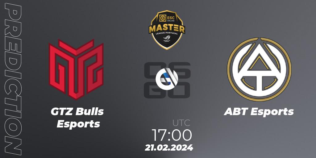 Prognoza GTZ Bulls Esports - ABT Esports. 21.02.24, CS2 (CS:GO), Master League Portugal Season 13: Closed Qualifier