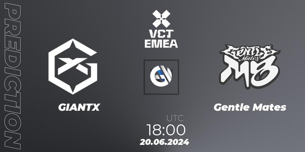 Prognoza GIANTX - Gentle Mates. 20.06.2024 at 19:00, VALORANT, VALORANT Champions Tour 2024: EMEA League - Stage 2 - Group Stage