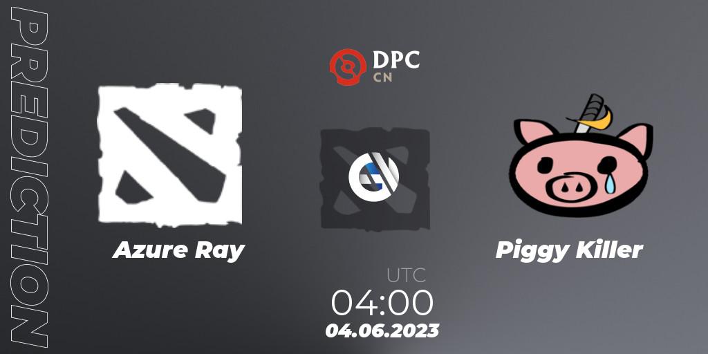 Prognoza Azure Ray - Piggy Killer. 04.06.23, Dota 2, DPC 2023 Tour 3: CN Division I (Upper)