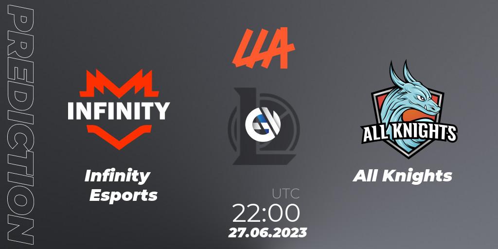 Prognoza Infinity Esports - All Knights. 27.06.2023 at 22:00, LoL, LLA Closing 2023 - Group Stage