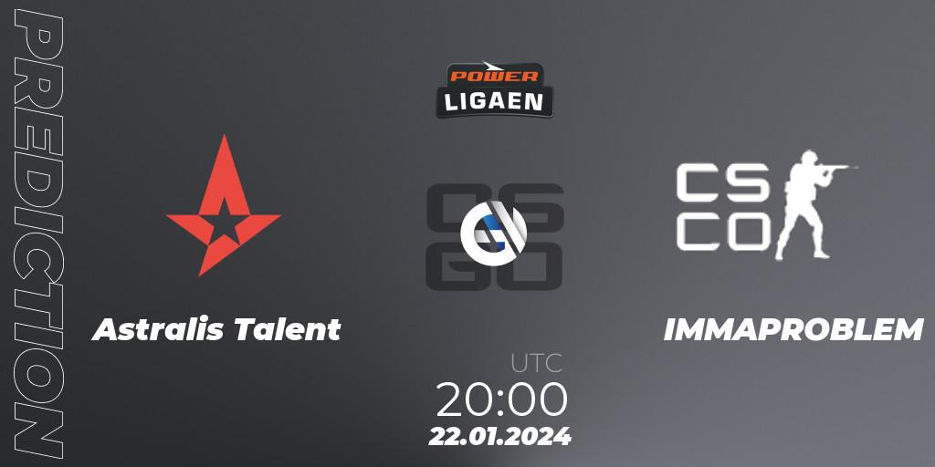 Prognoza Astralis Talent - IMMAPROBLEM. 22.01.2024 at 20:00, Counter-Strike (CS2), Dust2.dk Ligaen Season 25