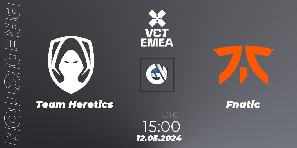 Prognoza Team Heretics - Fnatic. 12.05.2024 at 15:00, VALORANT, VCT 2024: EMEA Stage 1