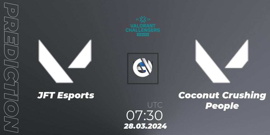 Prognoza JFT Esports - Coconut Crushing People. 28.03.2024 at 07:30, VALORANT, VALORANT Challengers 2024 Oceania: Split 1