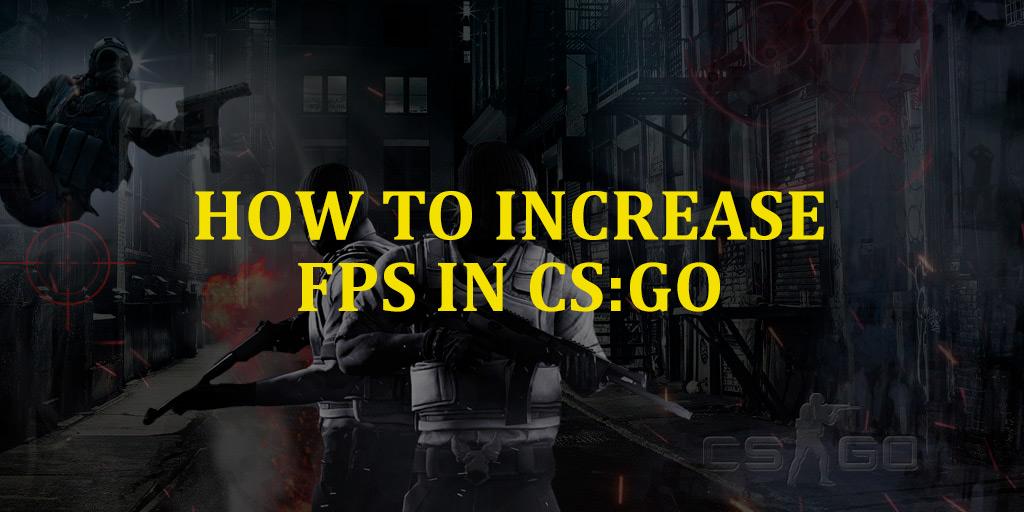 Jak zwiększyć FPS w CS:GO i co muszę zrobić?